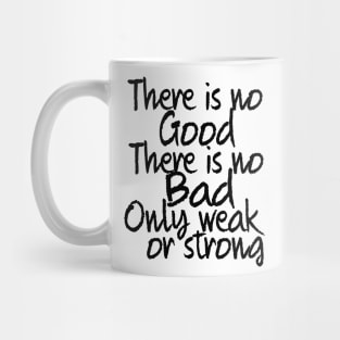 only weak or strong Mug